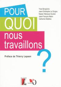 Pour quoi nous travaillons ?