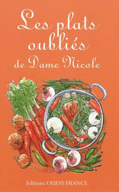 Les plats oubliés de dame Nicole