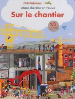 Maxi cherche et trouve : sur le chantier