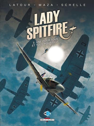 Lady Spitfire. Vol. 3. Une pour tous et tous pour elle