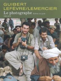 Le photographe : édition intégrale