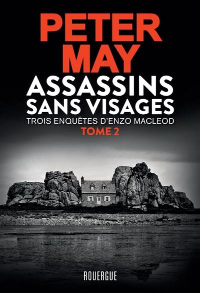 Assassins sans visages : intégrale. Vol. 2. Trois enquêtes d'Enzo MacLeod