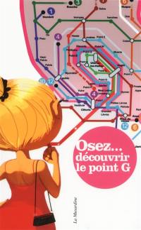 Osez... découvrir le point G