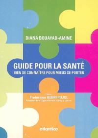 Guide pour la santé : bien se connaître pour mieux se porter