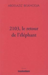 2013, le retour de l'éléphant