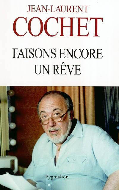 Faisons encore un rêve