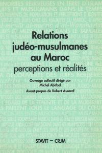 Relations judéo-musulmanes au Maroc : perceptions et réalités