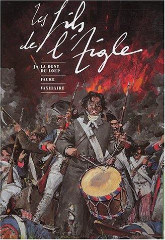 Les fils de l'Aigle. Vol. 1