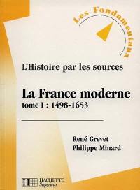 La France moderne. Vol. 1. 1498-1653