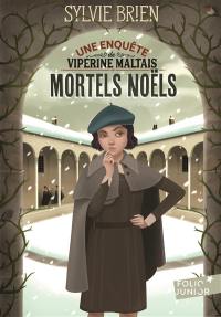 Une enquête de Vipérine Maltais. Vol. 1. Mortels Noëls