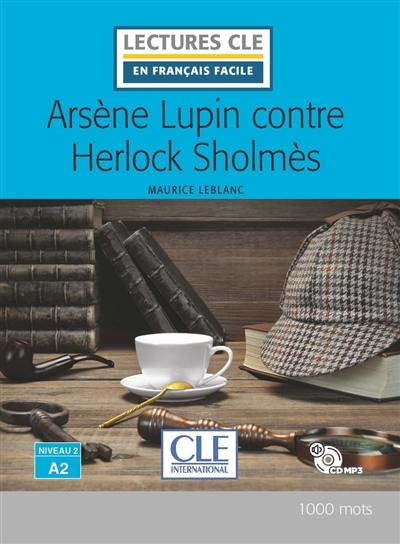 Arsène Lupin. Arsène Lupin contre Herlock Sholmès