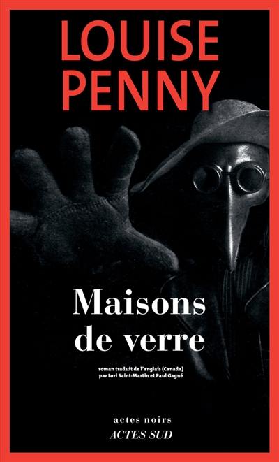 Une enquête de l'inspecteur-chef Armand Gamache. Maisons de verre