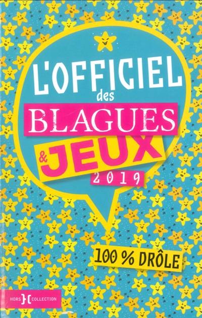 L'officiel des blagues & jeux 2019 : 100 % drôle