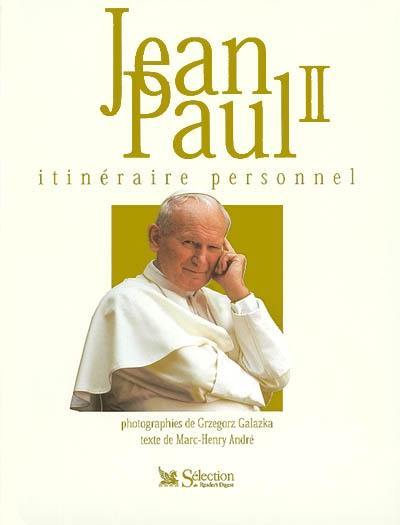 Jean-Paul II : itinéraire personnel