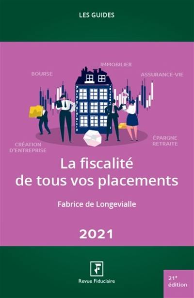 La fiscalité de tous vos placements 2021