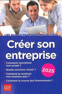 Créer son entreprise : 2025