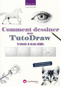 Comment dessiner avec TutoDraw : 10 tutoriels de dessins détaillés