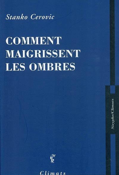 Comment maigrissent les ombres