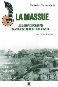 La Massue : les soldats polonais dans la bataille de Normandie