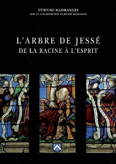 L'arbre de Jessé, de la racine à l'Esprit