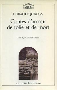 Contes d'amour, de folie et de mort