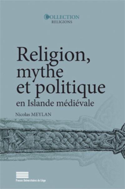 Religion, mythe et politique en Islande médiévale