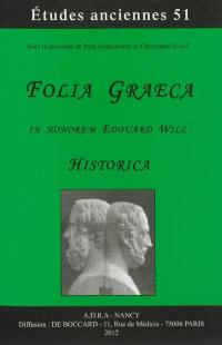 Folia graeca in honorem Edouard Will : historica