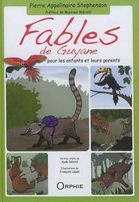 Fables de Guyane : pour les enfants et leurs parents. Fab-Lagwyian : pou timoun ké granmoun