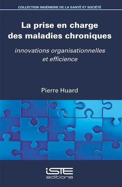 La prise en charge des maladies chroniques : innovations organisationnelles et efficience