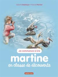 Je commence à lire avec Martine. Vol. 10. Martine en classe de découverte