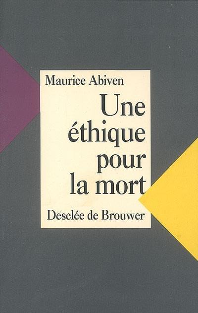 Une éthique pour la mort