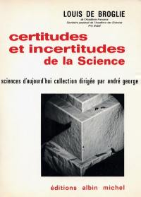 Certitudes et incertitudes de la science