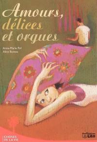 Amours, délices et orgues