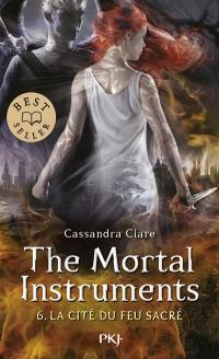 The mortal instruments. Vol. 6. La cité du feu sacré