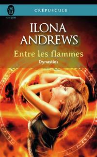 Dynasties. Vol. 1. Entre les flammes