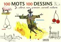 100 mots 100 dessins : je colorie mon premier carnet nature