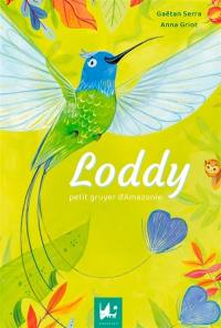 Loddy, petit gruyer d'Amazonie