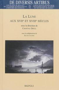 La Lune aux XVIIe et XVIIIe siècles