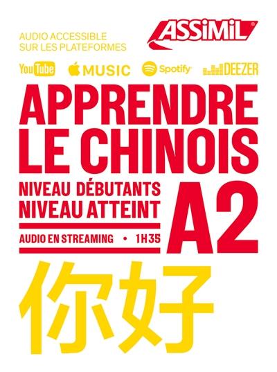 Apprendre le chinois : niveau débutants : niveau atteint A2