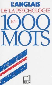 L'anglais de la psychologie en 1.000 mots