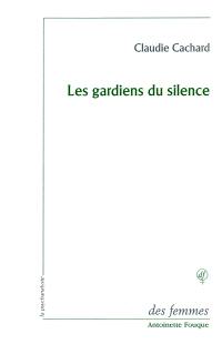 Les gardiens du silence