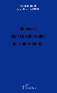 Menaces sur les autoroutes de l'information