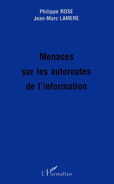 Menaces sur les autoroutes de l'information