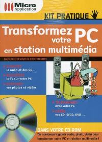 Transformez votre PC en station multimédia