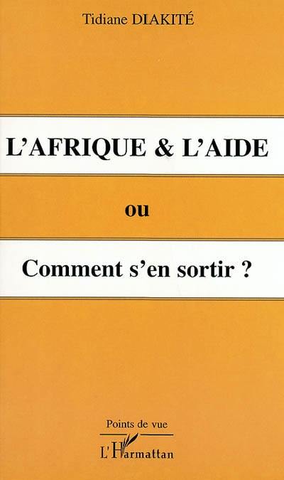 L'Afrique et l'aide ou Comment s'en sortir