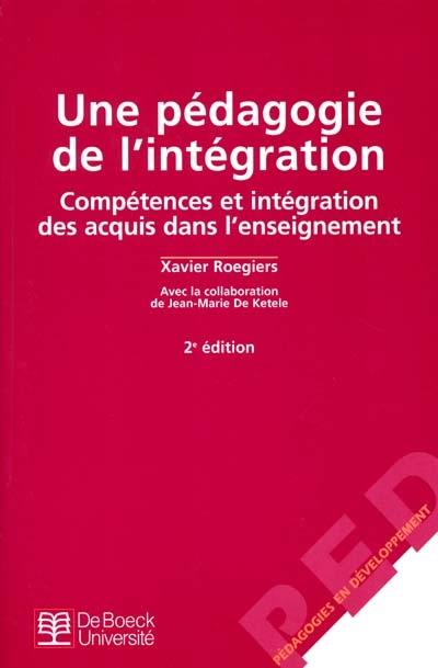 Une pédagogie de l'intégration : compétences et intégration des acquis dans l'enseignement