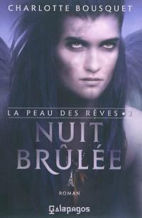 La peau des rêves. Vol. 2. Nuit brûlée