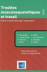 Troubles musculosquelettiques et travail : quand la santé interroge l'organisation