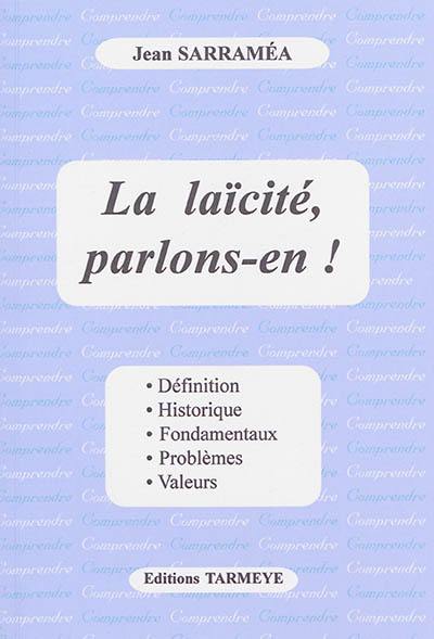 La laïcité, parlons-en ! : développement d'une conférence donnée le 12 février 2015 au centre culturel de Saint-Raphaël dans le cadre de l'Université de l'Est varois