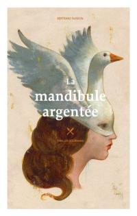 La mandibule argentée